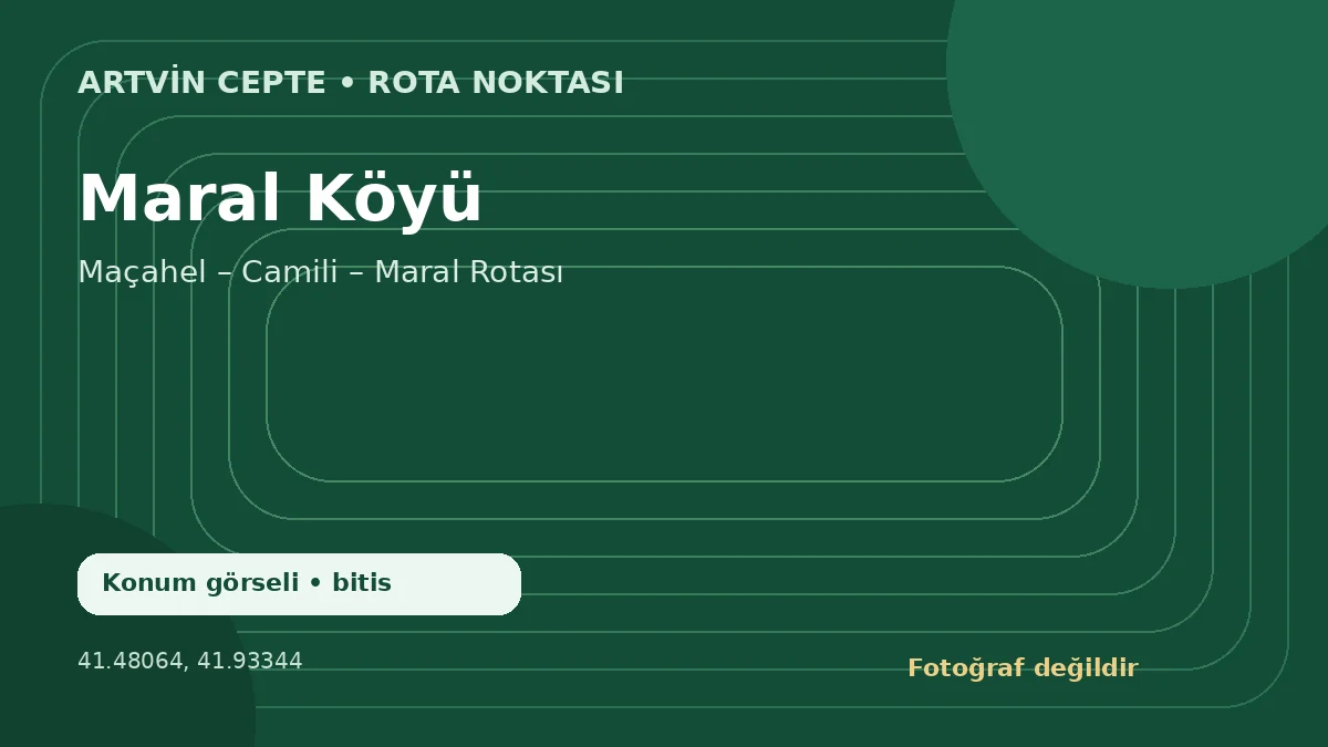 Maral Köyü – Artvin CEPTE konum görseli