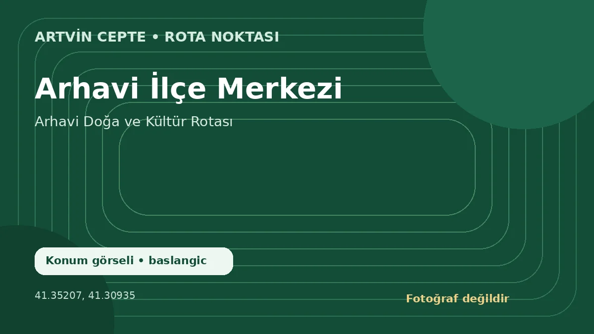 Arhavi İlçe Merkezi – Artvin CEPTE konum görseli