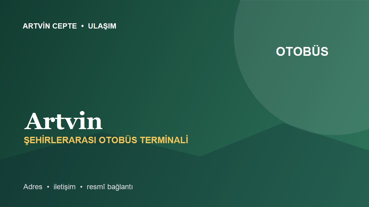 Artvin Şehirlerarası Otobüs Terminali