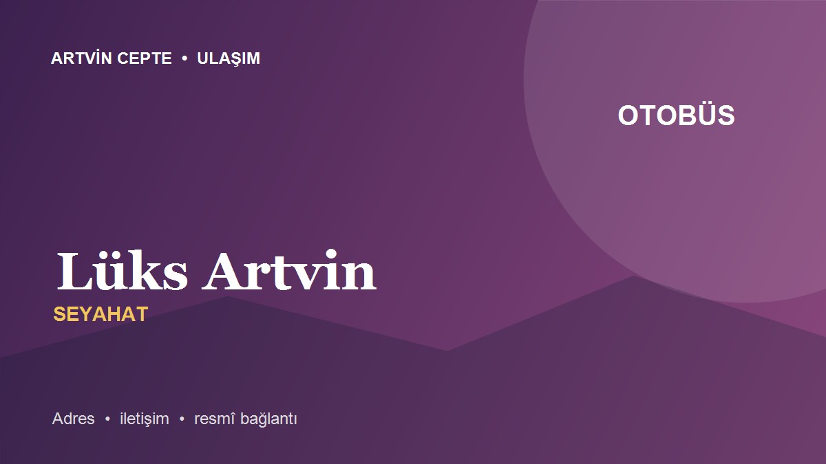 Lüks Artvin Seyahat
